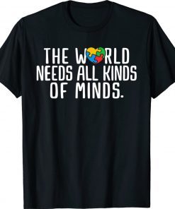 Autism Awareness All Kinds Of Minds Autistic Support 2022 Shirts