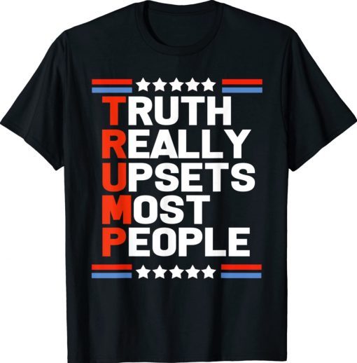 Trump Truth Really Upsets Most People Vintage Shirts