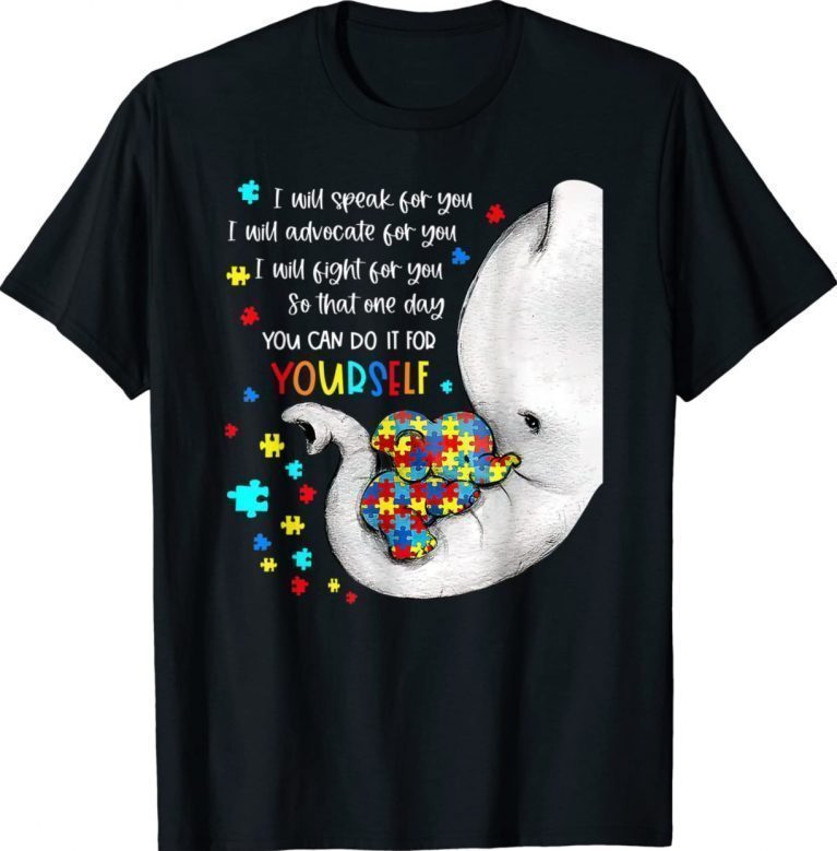 I Will Speak For You Elephant Mom Autism Child Awareness 2022 Shirts