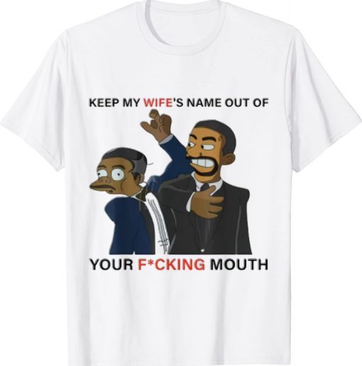 Keep My Wife's Name Out Your Mouth 2022 Shirts