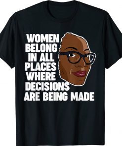 Ketanji Brown Jackson Women Belong where decisions are made 2022 TShirt