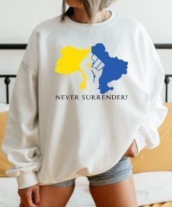 Never Surrender Support Ukraine Peace In The World Shirt