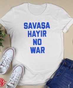 Savasa Hayir No War Tee Shirt