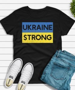 Anti Russia Shirt Ukraine Strong Anti War Ukraine Flag Shirt, Pro Ukraine Top, Ukrainian Support