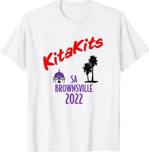 KitaKits SA Brownsville 2022 Unisex TShirt