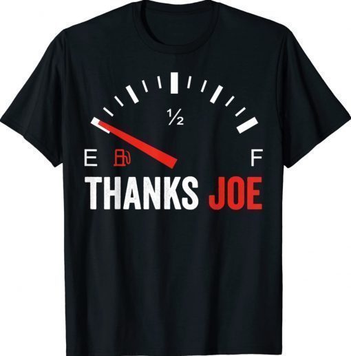 Anti Biden Thanks Joe Gas Prices Protest 2022 Shirts