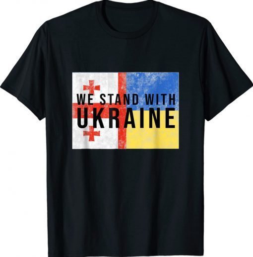 Georgian Ukrainian We Stand With Ukraine Strong Shirts