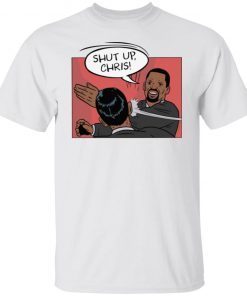 Shut Up Chris 2022 Shirts