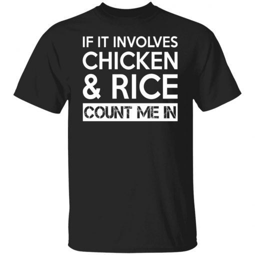 If It Involves Chicken And Rice Count Me In Vintage TShirt