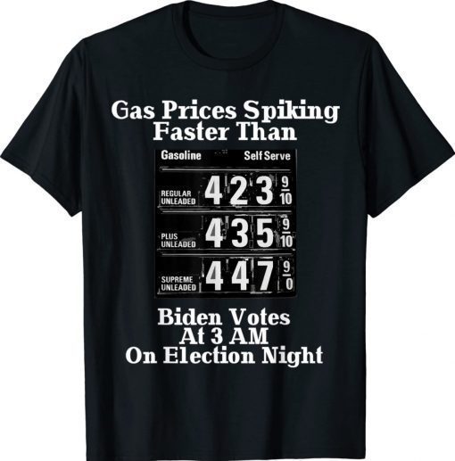 Biden High Gas Price Owes Gas Money Vote Brandon Funny Tee Shirt
