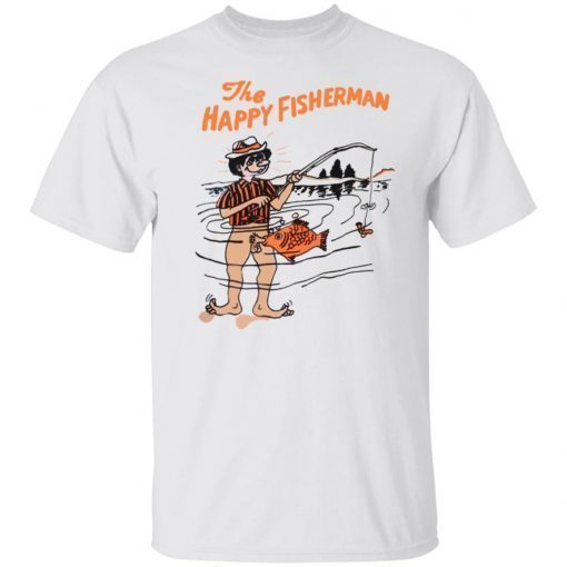 The Happy Fisherman 2022 Shirts