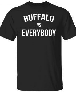 Buffalo Vs Everybody 2022 Shirts