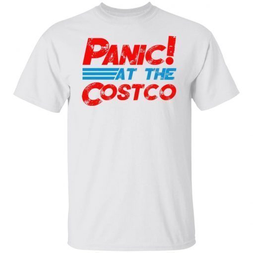 Panic At The Costco Unisex Shirts