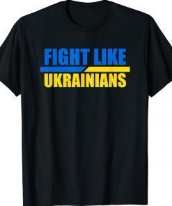 Fight Like Ukrainians Unisex TShirt