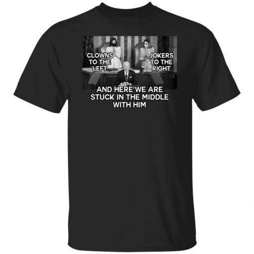 Clowns To The Left – Jokers To The Right – Stuck In The Middle With Him Vintage TShirt