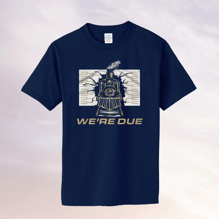 We're Due 2022 T-Shirt