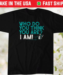 Who Do You Think You Are I Am Bowling Vintage T-Shirt