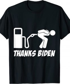 Thanks Biden Gas Pump Prices Bent Over Gas Pump Unisex T-Shirt