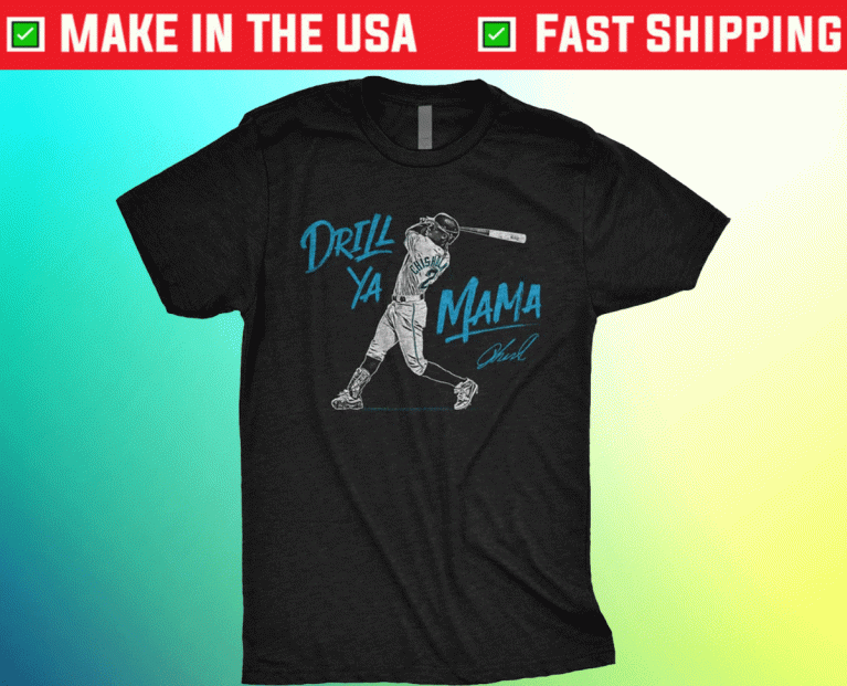 Drill Ya Mama 2022 Shirts