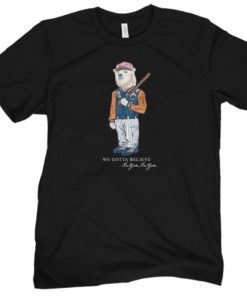 Gotta Believe Polar Bear 2022 TShirt