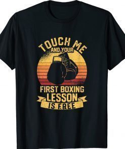 Boxer Touch Me and Your First Boxing Lesson is Free Vintage T-Shirt