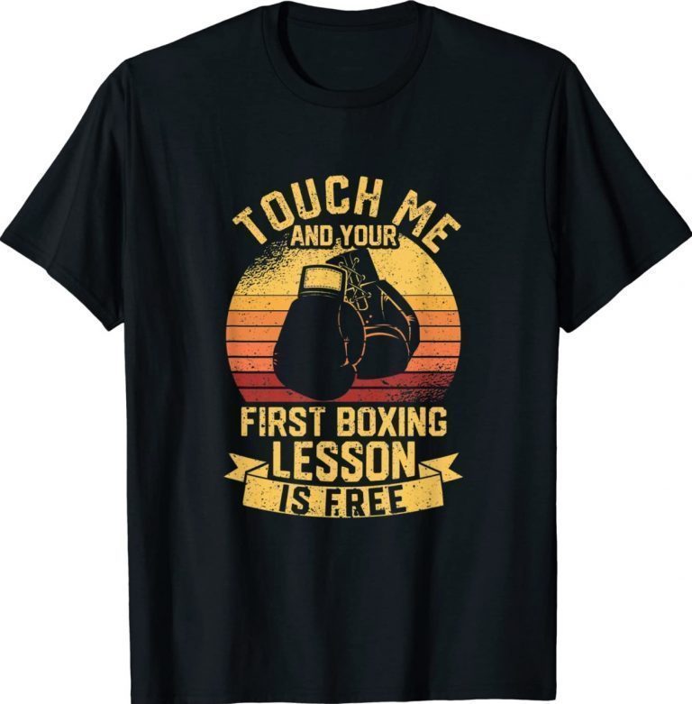 Boxer Touch Me and Your First Boxing Lesson is Free Vintage T-Shirt