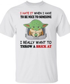 Baby Yoda I Hate It When I Have To Be Nice To Someone Vintage TShirt