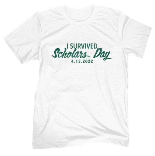 I Survived Scholars Day 2022 TShirt