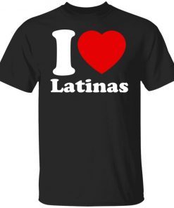 I Love Latinas Unisex TShirt