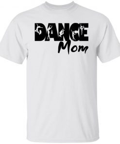 Dance Mom 2022 TShirt