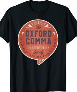 The Oxford Comma Preservation Society Team Oxford Unisex Shirt