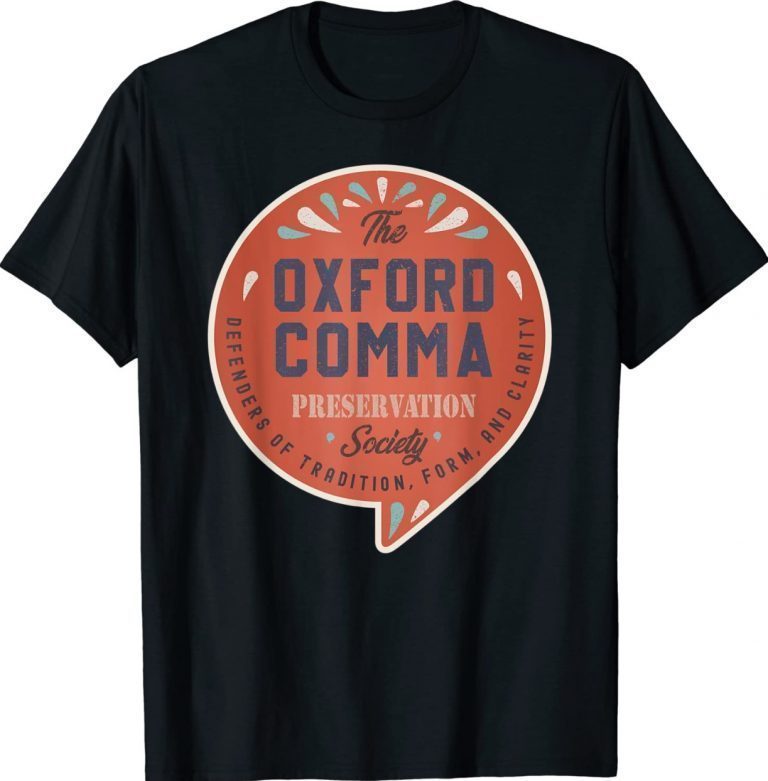 The Oxford Comma Preservation Society Team Oxford Unisex Shirt