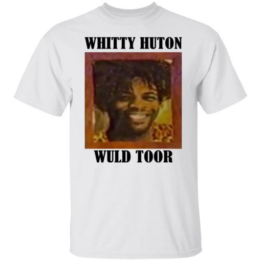 Whitty Huton Wuld Toor Unisex TShirt