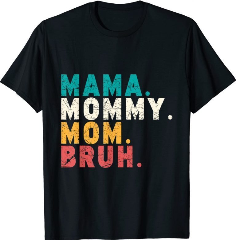 Vintage Mama Mommy Mom Bruh Mothers Day 2022 TShirt