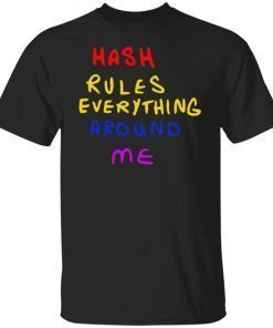 Hash Rules Everything Around Me Vintage TShirt