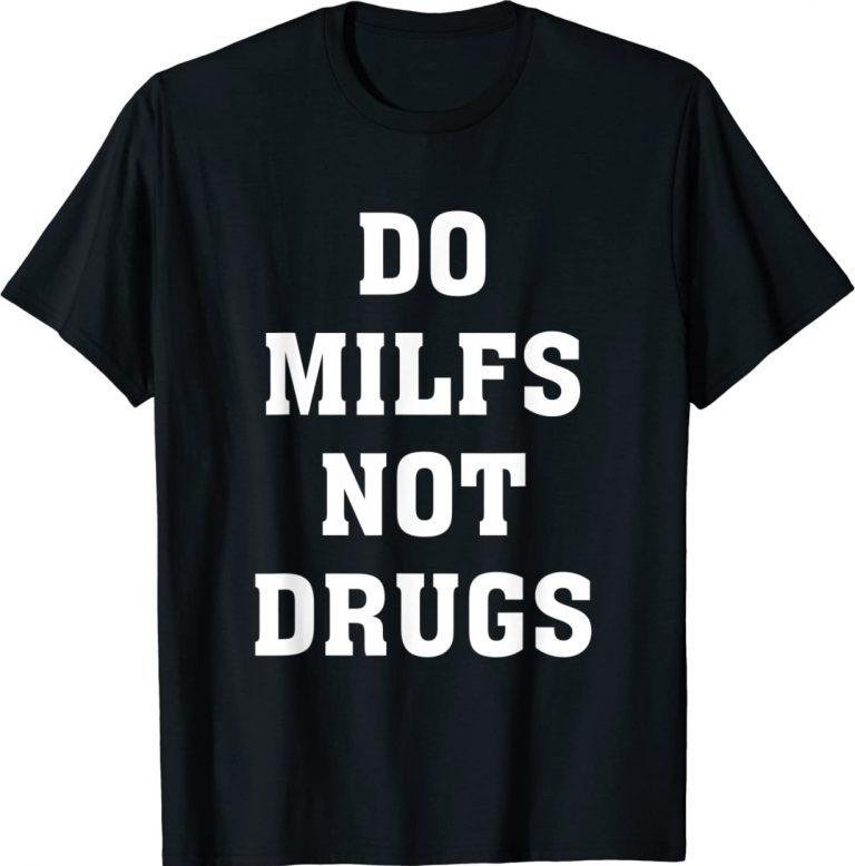 Do Milfs Not Drugs Vintage TShirt