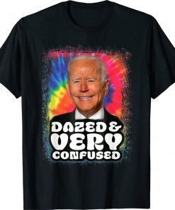 Biden Dazed And Very Confused Tiedye Unisex TShirt