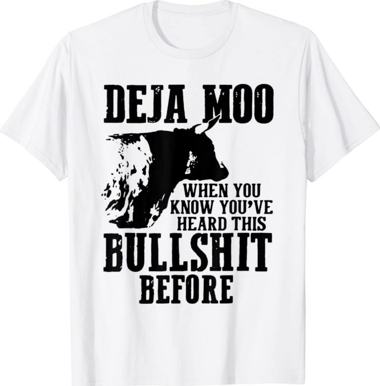 Deja Moo When You Know You're Heard This Bullshit Before Vintage T-Shirt