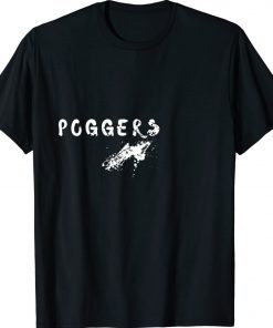 POGGERS Tee Shirt