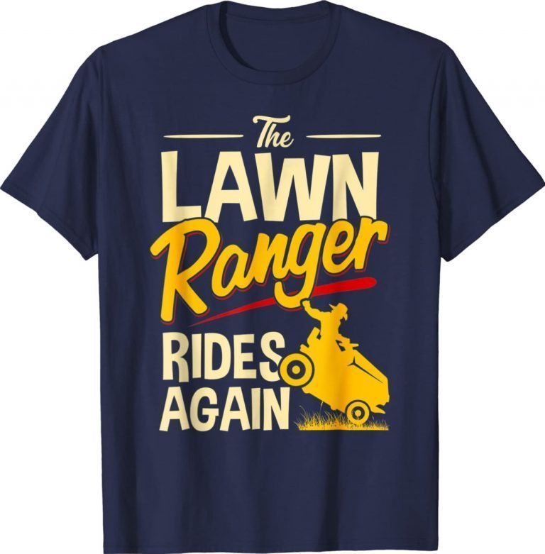 The Lawn Ranger Rides Again Lawn Tractor Mowing Unisex TShirt