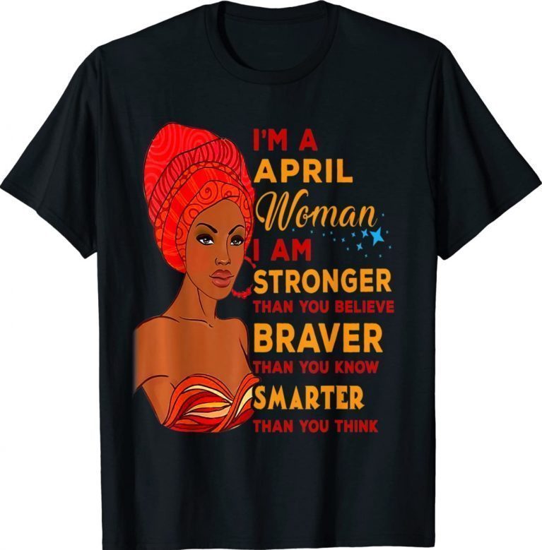 April Proud Queen Black Lady Curly Afro African American 2022 TShirt