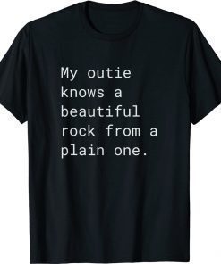 My outie knows a beautiful rock from a plain one unisex tshirt