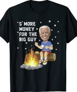 Joe Biden S'more Money Camping With The Big Guy Fire Funny Shirts