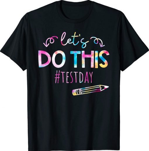 Test Day Teacher Lets do This Test day State Testing Teacher Vintage TShirt