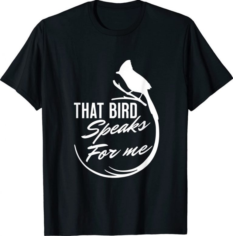 That bird speaks for me anti Biden 2022 Shirts