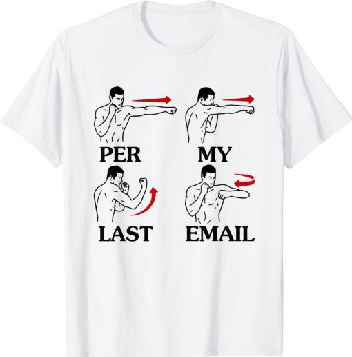 Per My Last Email Funny Men Costumed 2022 T-Shirt