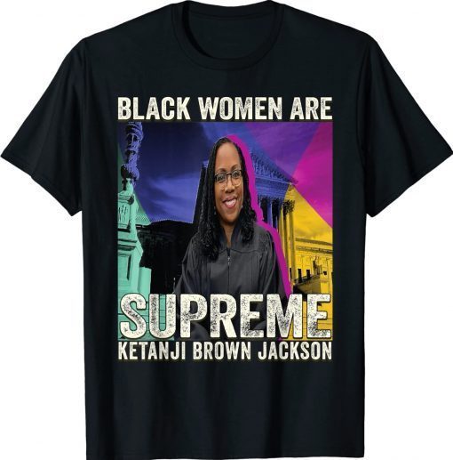 Ketanji Brown Jackson Gift T-Shirt