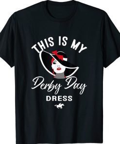 Derby Day 2022 Derby Day Dresses This Is My Derby Day Dress Vintage TShirt