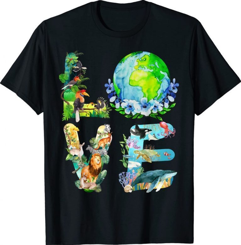 Love World Earth Day 2022 Planet Environmental Animal Gift Shirts