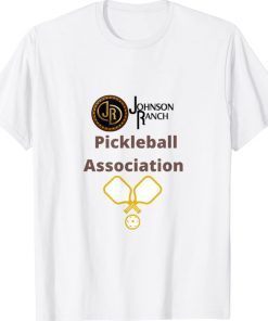 Johnson Ranch Pickleball Association 2022 TShirt